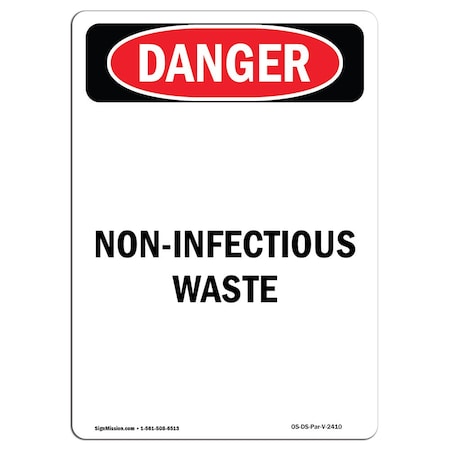 Signmission OSHA Danger Sign, Non-Infectious Waste, 18in X 12in Rigid Plastic, 12" W, 18" L, Portrait OS-DS-P-1218-V-2410